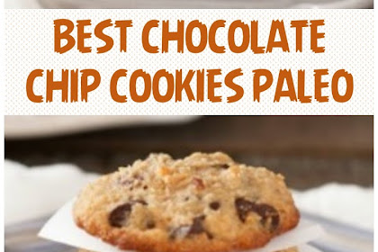 BEST CHOCOLATE CHIP COOKIES PALEO