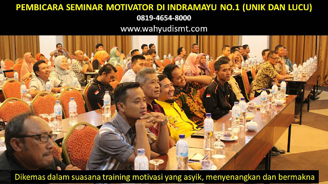 PEMBICARA SEMINAR MOTIVATOR DI INDRAMAYU NO.1,  Training Motivasi di INDRAMAYU, Softskill Training di INDRAMAYU, Seminar Motivasi di INDRAMAYU, Capacity Building di INDRAMAYU, Team Building di INDRAMAYU, Communication Skill di INDRAMAYU, Public Speaking di INDRAMAYU, Outbound di INDRAMAYU, Pembicara Seminar di INDRAMAYU