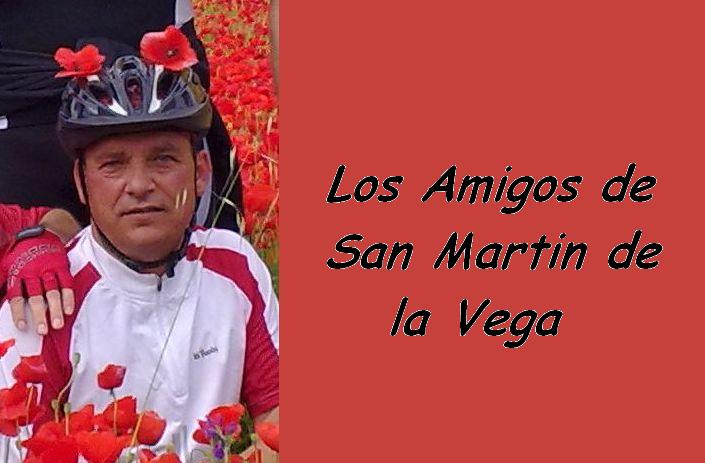 Los amigos de San Martin de la Vega y compañia