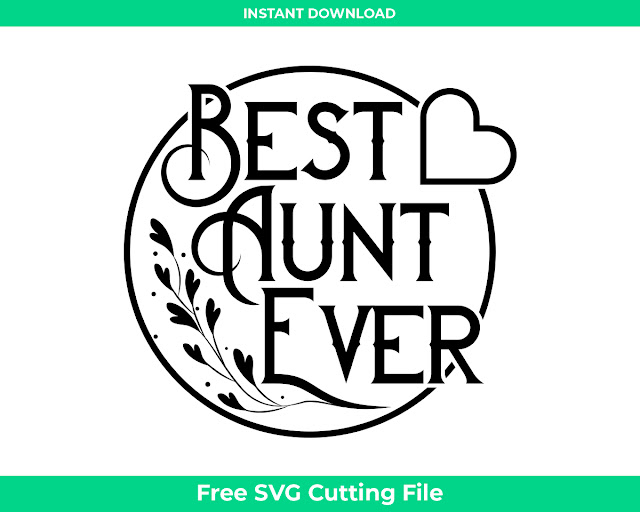 Download Free Best Aunt Ever T Shirt Design Svg Png Printable Files