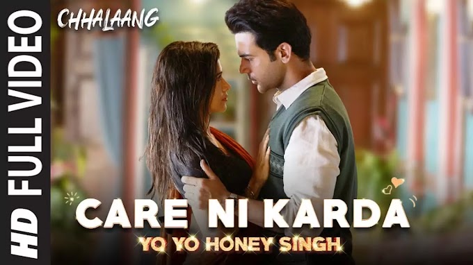Care Ni Karda  Song Lyrics |Sweetaj Brar, Yo Yo Honey Singh | New bollywood Song 2020 (Chalaang movie)