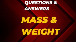 Mass VS Weight: Questions and Answers