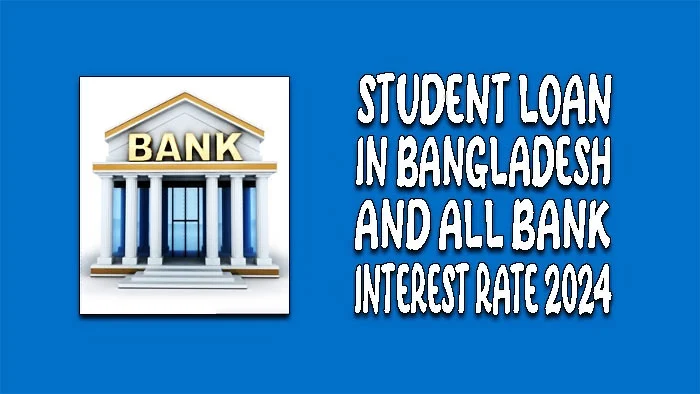 Student Loans in Bangladesh 2024