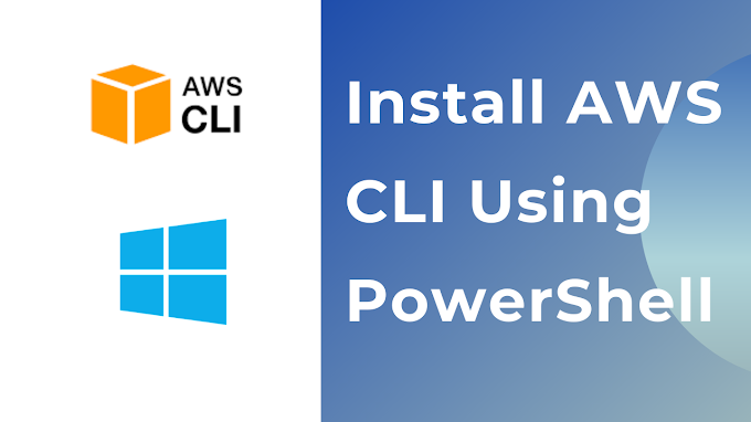 How to install AWS CLI on Windows using PowerShell Script | Silent Installation