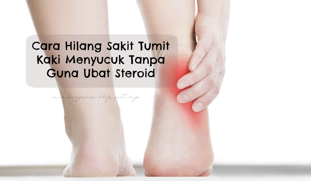 Cara Hilang Sakit Tumit Kaki Menyucuk Tanpa Guna Ubat 