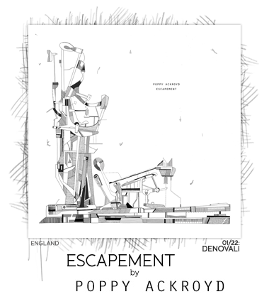 Escapement by Poppy Ackroyd