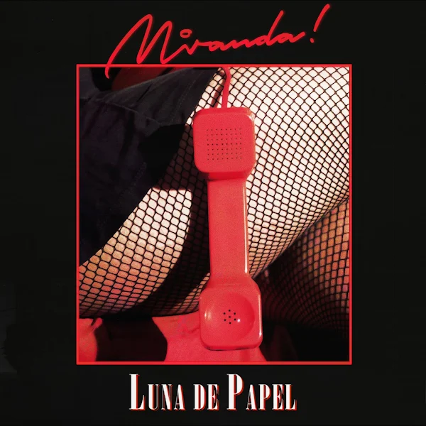 MIRANDA! - Luna de papel