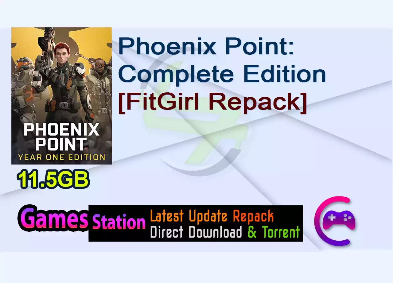 Phoenix Point: Complete Edition (v1.20 + 6 DLCs + Bonus Content, MULTi8) [FitGirl Repack]