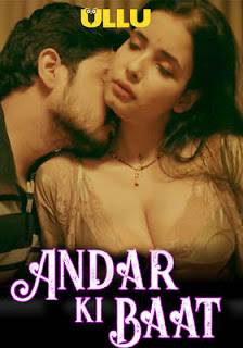 Andar Ki Baat Part 1 (2023) UllU Hindi