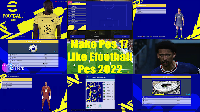 Make Pes 17 Like E-football Pes 2022 | By Installing These Pes Updates.