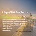 Urgent Deployment Opportunity – Libya Oil & Gas Sector 