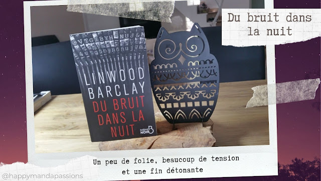 Du bruit dans la nuit  Linwood Barclay avis happybook