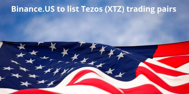 Binance.US to list Tezos (XTZ) Trading pairs