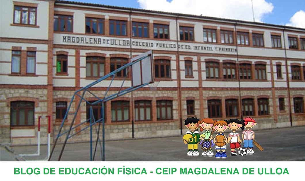 BLOG DE EDUCACIÓN FÍSICA - CEIP MAGDALENA DE ULLOA