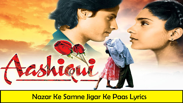 Nazar Ke Samne Jigar Ke Paas Lyrics