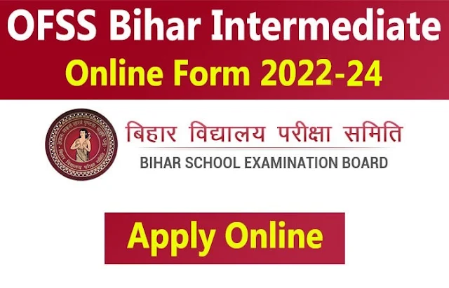 OFSS Bihar Inter Admission 2022 Apply Online Direct Link