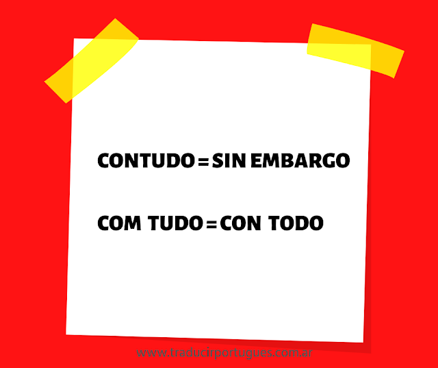 Diferencias entre CONTUDO y COM TUDO en portugués