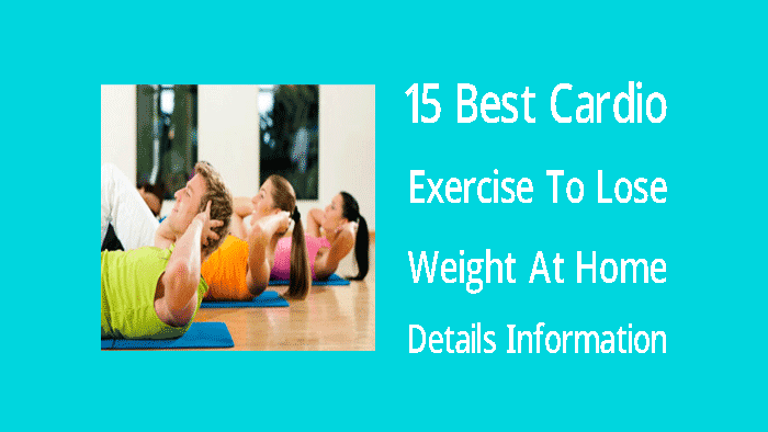15 best cardio exercises to lose weight at home