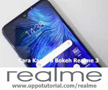 Cara Kamera Bokeh Realme 3