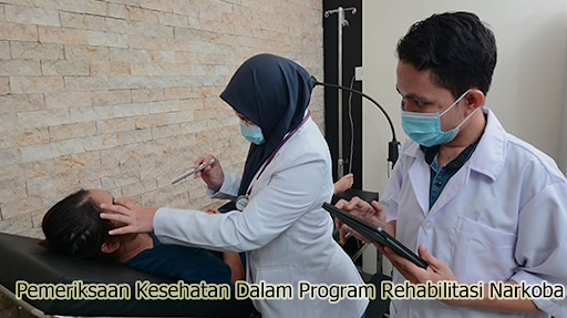 Manfaat Pemeriksaan Kesehatan Secara Rutin Dalam Program Rehabilitasi Narkoba