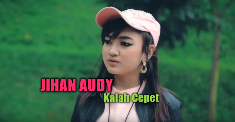 Download Lagu Terbaru Jihan Audy Kalah Cepet Download Lagu Jihan Audy Kalah Cepet Mp3 (5,66MB)