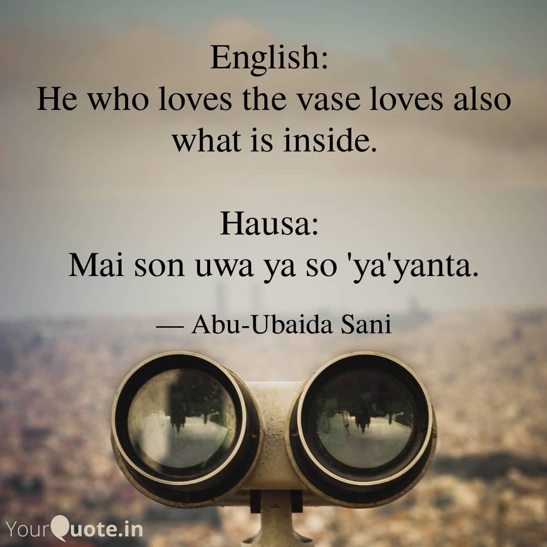 English to Hausa Proverbs (Karin Maganganun Ingilishi da Takwarorinsu Cikin Harshen Hausa)