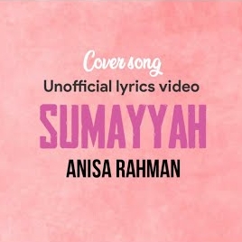 Download Lagu Anisa Rahman - Sumayyah (Cover)