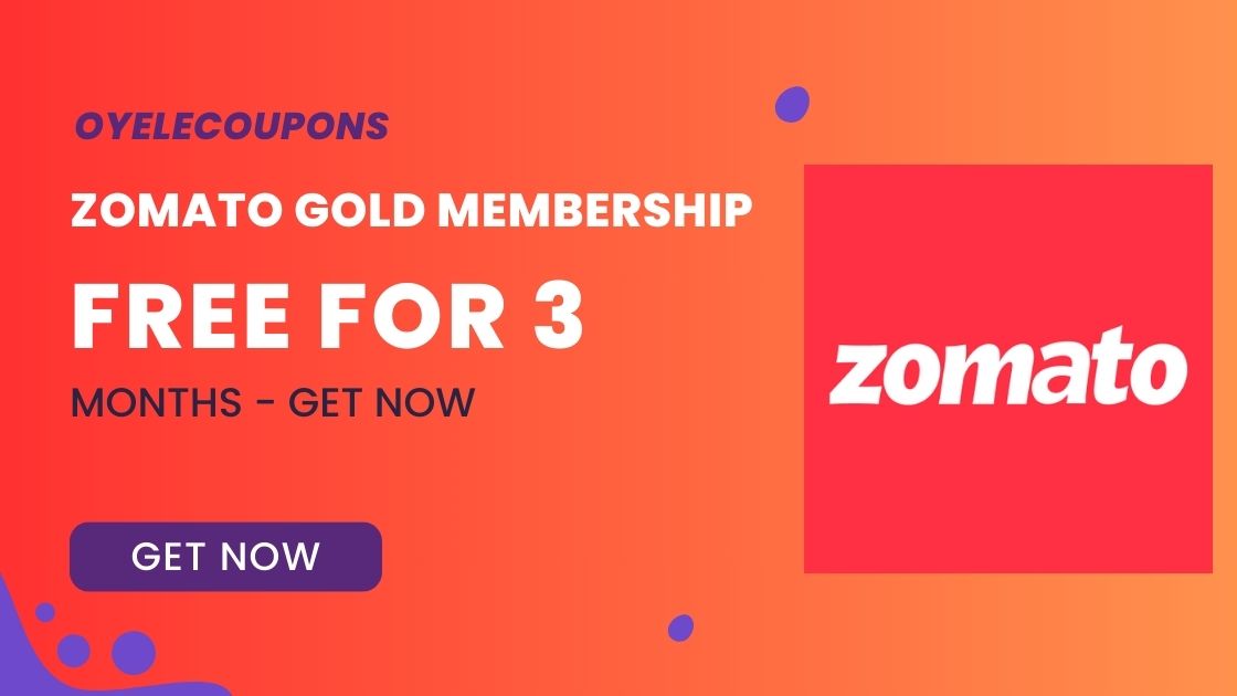 Free Zomato Gold Membership | Get 3 Months Membership