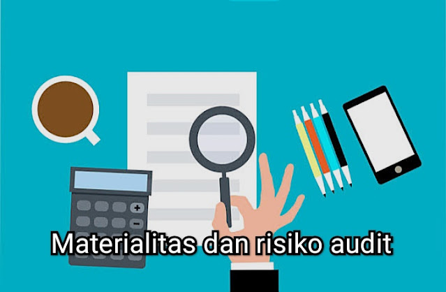 Materialitas dan risiko audit