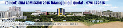 Direct Admissions in SRM University Chennai Under Management Quota 