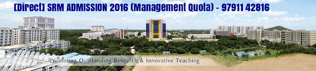 Direct Admission In SRM University Under Management Quota 2017.