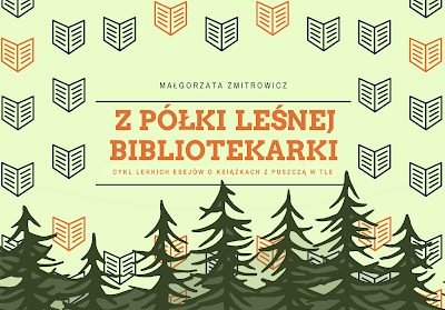 grafika do cyklu felietonów Małgorzaty Zmitrowicz "Z półki leśnej Bibliotekarki"
