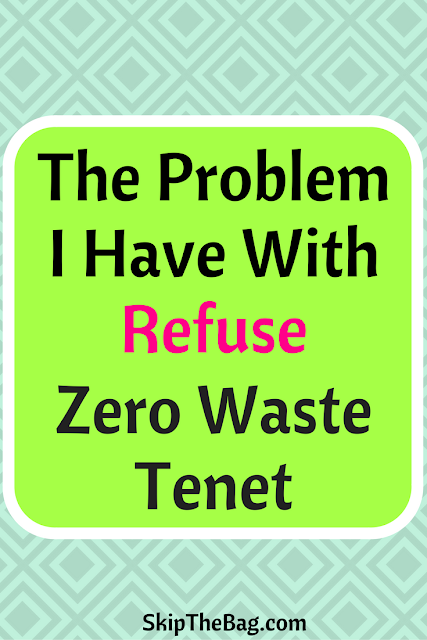 The Problem I Have With Zero Waste Tenet Refuse