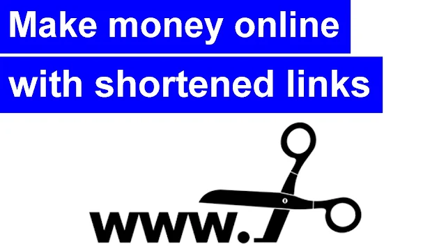 Make money online with shortened links