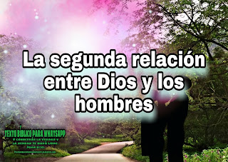 La segunda relación entre Dios y el hombre