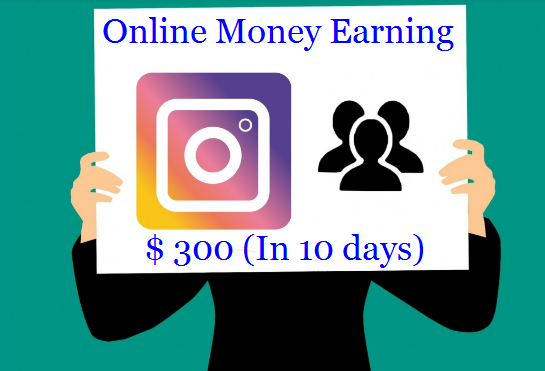 How To Earn Money Through Instagram (free guide for 2019-20) -Online Money Earning