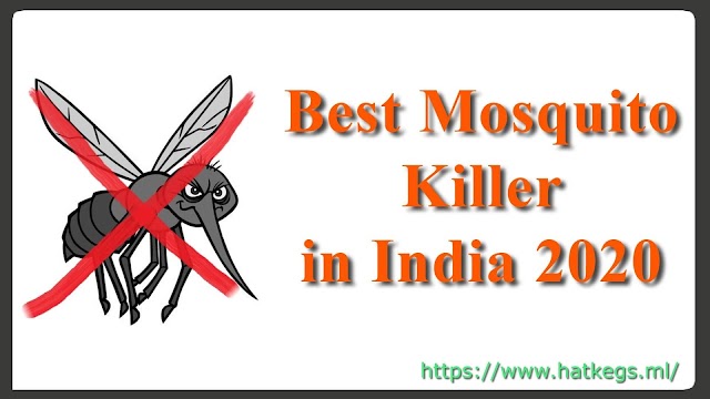 Best Mosquito Killer or Mosquito Killer Machines in India 2020 (Full Detail)