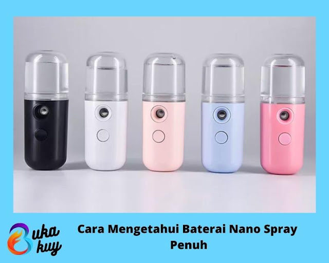 Cara Mengetahui Baterai Nano Spray Penuh