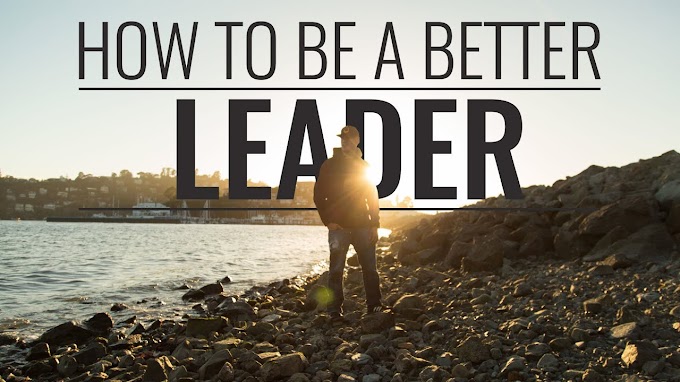  How to Be a Leader