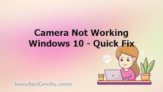 Camera Not Working Windows 10 - Quick Fix
