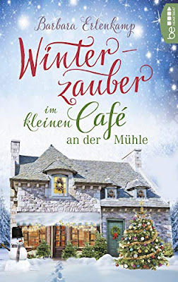 Neuerscheinungen im Oktober 2019 #4 - Weihnachts-Special - Winterzauber im kleinen Café an der Mühle von Barbara Erlenkamp 