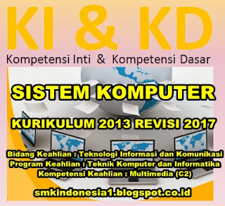 Kompetensi Inti Dan Kompetensi Dasar (KIKD) Sistem Komputer SMK Revisi 2017