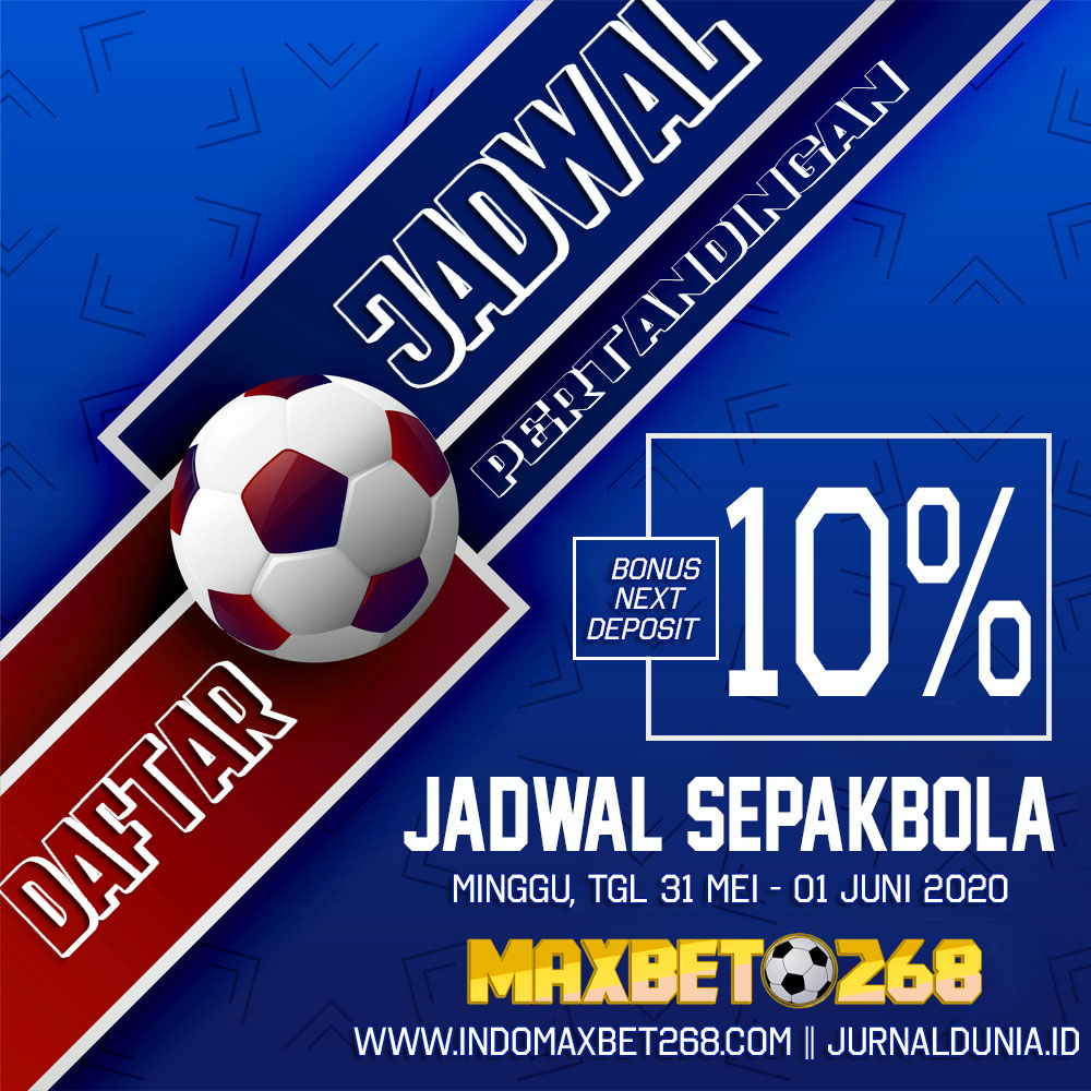 Jadwal Pertandingan Sepakbola Hari Ini, Minggu Tgl 31 Mei - 01 Juni 2020