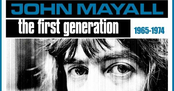 John Mayall’s ‘The First Generation’