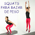 SQUATS PARA BAJAR DE PESO