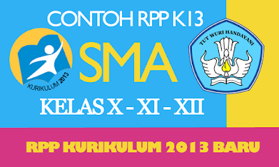https://soalsiswa.blogspot.com - RPP Bahasa Indonesia SMA Kurikulum 2013 Semester 1 dan 2 Kelas X XI XII