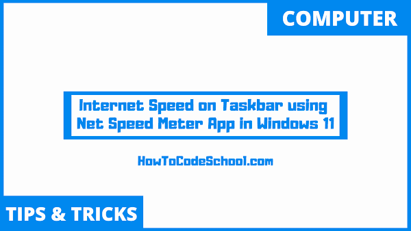 Show Internet Speed on Taskbar using Net Speed Meter App in Windows 11