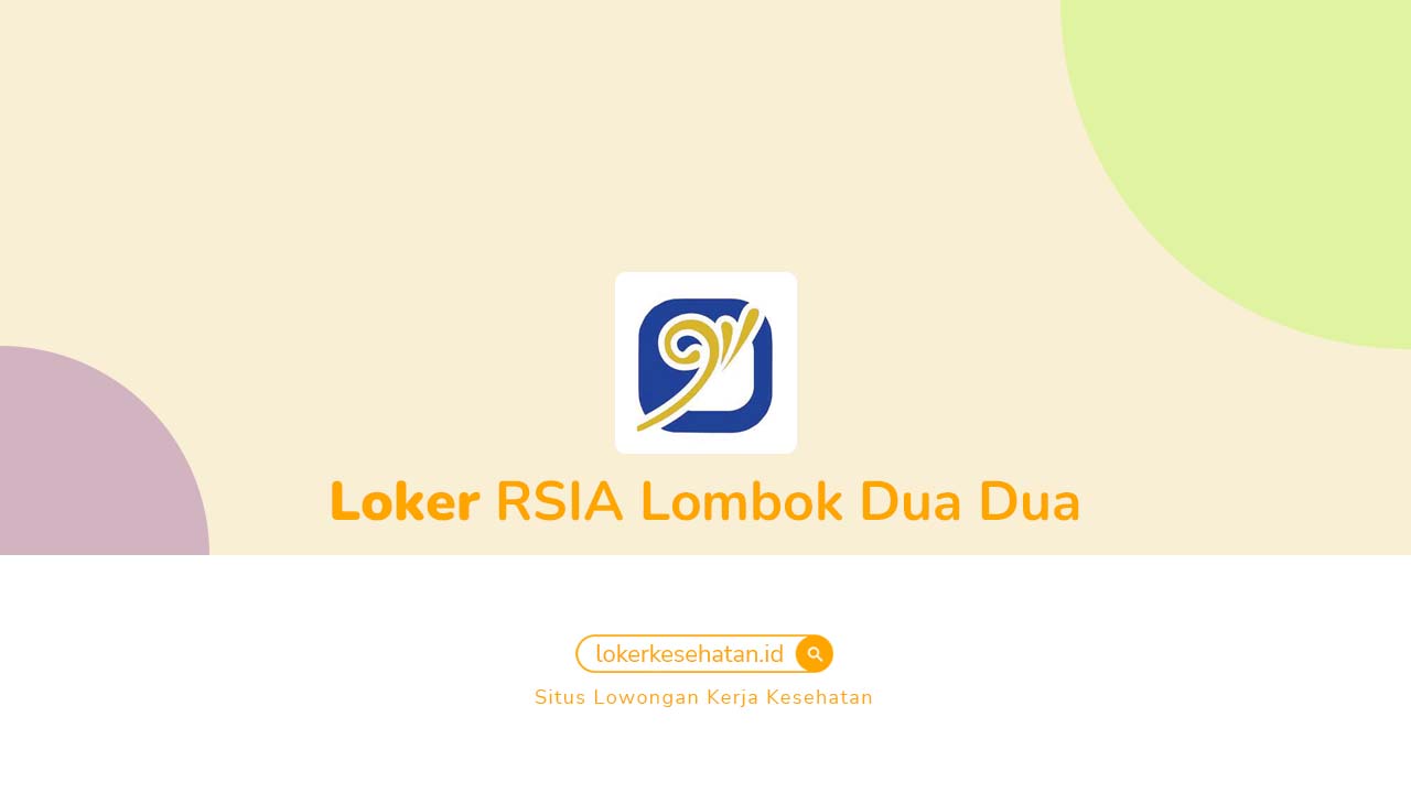 Loker RSIA Lombok Dua Dua