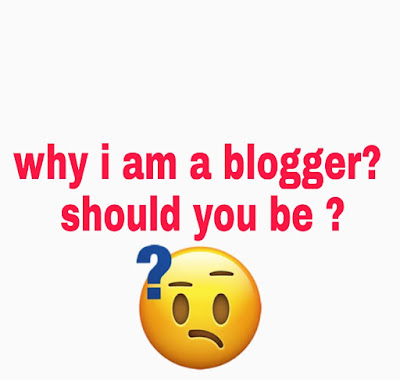 Why i am a blogger