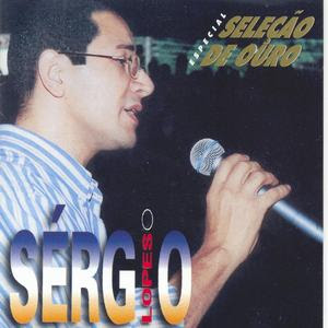 Sérgio Lopes - Seleção de Ouro Especial(1996)